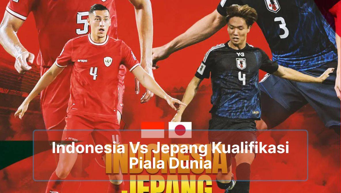 Indonesia Vs Jepang Kualifikasi Piala Dunia