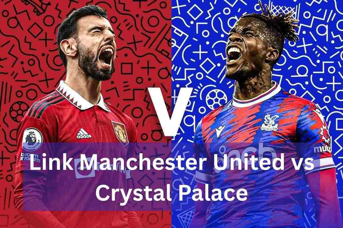 link manchester united vs crystal palace