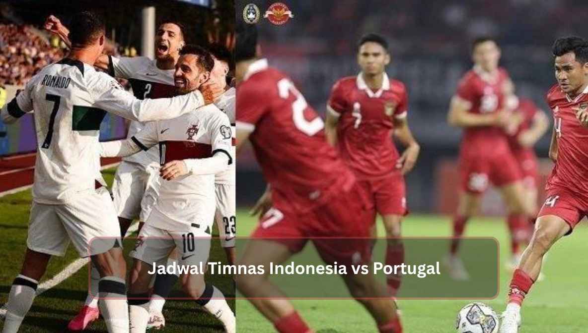 Jadwal Timnas Indonesia vs Portugal