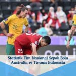 Statistik Tim Nasional Sepak Bola Australia vs Timnas Indonesia